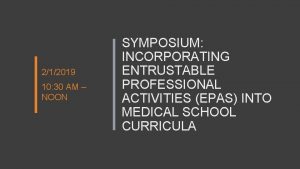 212019 10 30 AM NOON SYMPOSIUM INCORPORATING ENTRUSTABLE