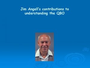 Jim Angells contributions to understanding the QBO Jim