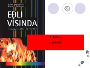 5 kafli Lotukerfi Lotukerfi l Eli vsindannainngangur a