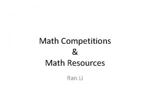 Math Competitions Math Resources Ran Li Math Competitions