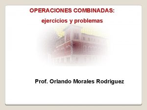 Problemas de operaciones combinadas resueltos