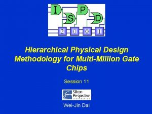 Hierarchical physical design flow