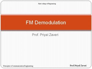 Rizvi college of Engineering FM Demodulation Prof Priyal