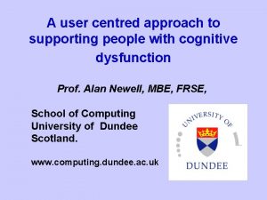 A user centred approach to supporting people with