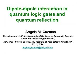 Dipoledipole interaction in quantum logic gates and quantum