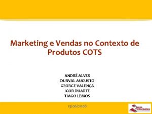 Marketing e Vendas no Contexto de Produtos COTS