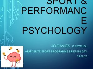 SPORT PERFORMANC E PSYCHOLOGY JO DAVIES C PSYCHOL