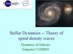 Stellar Dynamics Theory of spiral density waves Dynamics