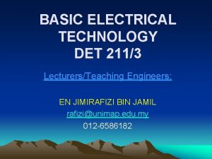 BASIC ELECTRICAL TECHNOLOGY DET 2113 LecturersTeaching Engineers EN