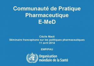 Communaut de Pratique Pharmaceutique EMe D Ccile Mac