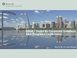 IIABA Swiss Re Corporate Solutions EO Programs Conference