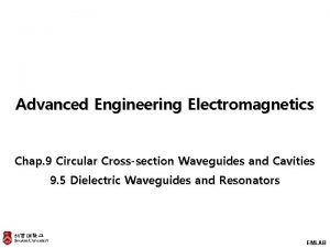 Advanced Engineering Electromagnetics Chap 9 Circular Crosssection Waveguides