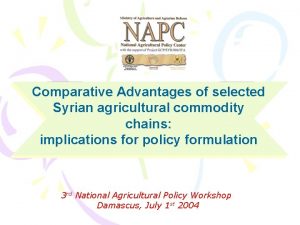 Comparative Advantages of selected Syrian agricultural commodity chains