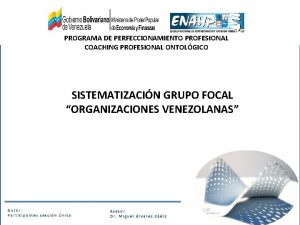 PROGRAMA DE PERFECCIONAMIENTO PROFESIONAL COACHING PROFESIONAL ONTOLGICO SISTEMATIZACIN