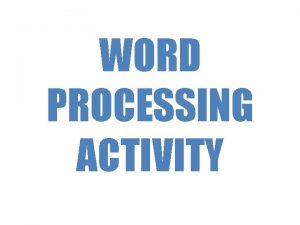 Word processing activity 1