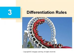 3 Differentiation Rules Copyright Cengage Learning All rights