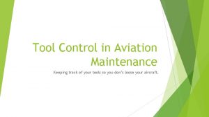 Tool control in aviation maintenance
