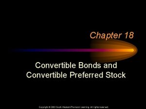 Chapter 18 Convertible Bonds and Convertible Preferred Stock