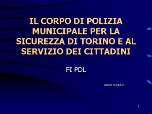 IL CORPO DI POLIZIA MUNICIPALE PER LA SICUREZZA