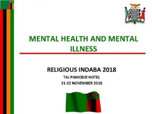 MENTAL HEALTH AND MENTAL ILLNESS RELIGIOUS INDABA 2018
