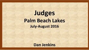 Judges Palm Beach Lakes JulyAugust 2016 Dan Jenkins