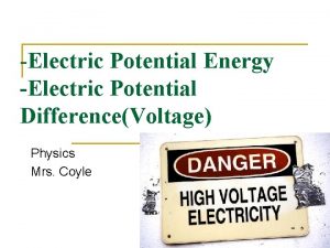 Electric Potential Energy Electric Potential DifferenceVoltage Physics Mrs Electric Potential Energy Electric Potential DifferenceVoltage Physics Mrs
