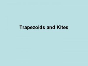 Trapezoids and kites