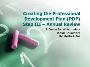 Creating the Professional Development Plan PDP Step III