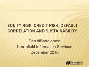 EQUITY RISK CREDIT RISK DEFAULT CORRELATION AND SUSTAINABILITY