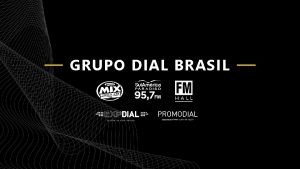 GRUPO DIAL BRASIL 2007 2001 Surge o Grupo