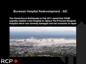 Burwood Hospital Redevelopment Si D The Christchurch Earthquake