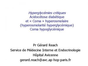 Hyperglycmies critiques Acidoctose diabtique et Coma hyperosmolaire hyperosmolarit