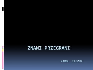 ZNANI PRZEGRANI KAROL ILCZUK Dziecistwo i kariera Macaulay