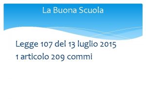 La Buona Scuola Legge 107 del 13 luglio