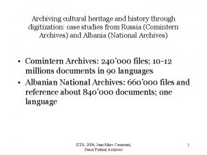Archiving cultural heritage and history through digitization case