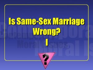 1 Is SameSex Marriage Wrong I 2 Jeff