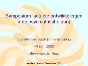 Symposium actuele ontwikkelingen in de psychiatrische zorg Signalen