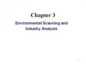 Environmental scanning and industry analysis