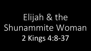 Elijah and the shunammite woman