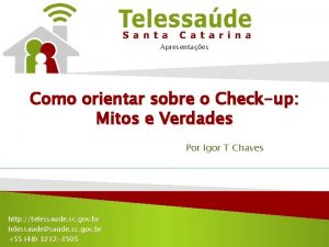 Apresentaes Como orientar sobre o Checkup Mitos e