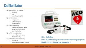 Defibrillator q principles of operation function use scientific