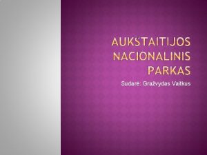 Sudar Gravydas Vaitkus emlapis Nacionalinio parko amblema Steigimo