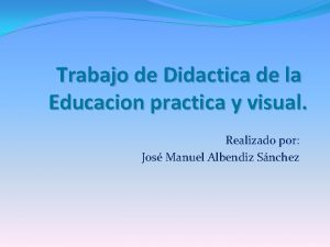 Trabajo de Didactica de la Educacion practica y