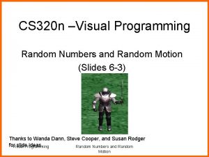 CS 320 n Visual Programming Random Numbers and