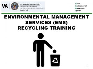 Green Environmental Management System ENVIRONMENTAL MANAGEMENT SERVICES EMS