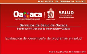 PLAN ESTATAL DE DESARROLLO 2016 2022 Servicios de