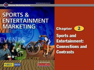 History of Sports and Entertainment Marketing Similarities in