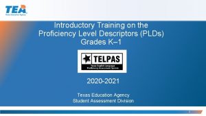 Introductory Training on the Proficiency Level Descriptors PLDs