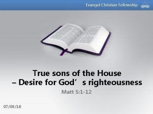 Evangel Christian Fellowship True sons of the House