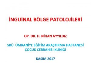 NGUNAL BLGE PATOLOJLER OP DR H NHAN AYYILDIZ